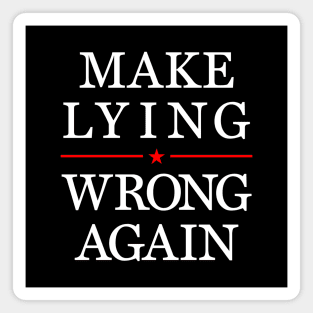 Make Lying Wrong Again, Anti Trump Magnet